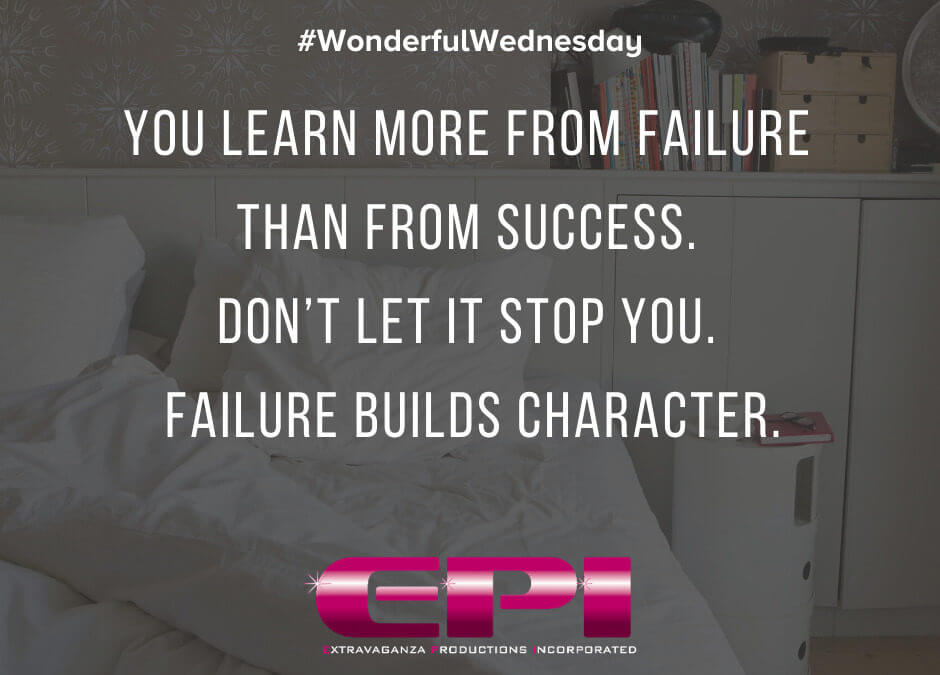 Wonderful Wednesday – You Learn More From Failure